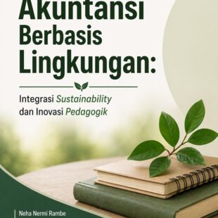 Pembelajaran Akuntansi Berbasis Lingkungan: Integrasi Sustainability dan Inovasi Pedagogik